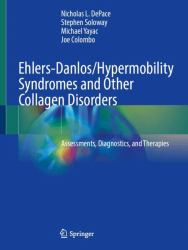 Ehlers-Danlos-Hypermobility Syndromes and Other Collagen Disorders : Assessments, Diagnostics, and Therapies