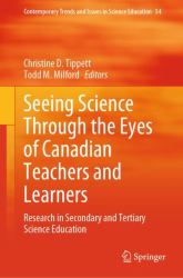 Seeing Science Through the Eyes of Canadian Teachers and Learners : Research in Secondary and Tertiary Science Education
