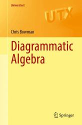 Diagrammatic Algebra