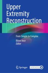 Upper Extremity Reconstruction : From Simple to Complex