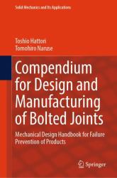 Compendium for Design and Manufacturing of Bolted Joints : Mechanical Design Handbook for Failure Prevention of Products