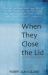 When They Close the Lid : Live Life Like It Matters, Because It Does!