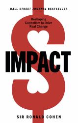 Impact : Reshaping Capitalism to Drive Real Change