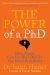 The Power of a PhD : 8 Steps to Using Your PhD to Get Hired in Industry