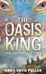 The Oasis King : The Oasis Chronicles
