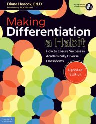 Making Differentiation a Habit : How to Ensure Success in Academically Diverse Classrooms