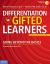 Differentiation for Gifted Learners : Going Beyond the Basics