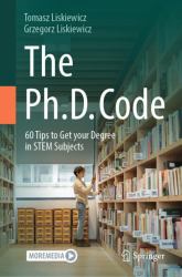 The PhD Code : 60 Tips to Get Your Degree in STEM Subjects