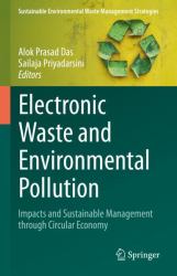 Electronic Waste and Environmental Pollution : Impacts and Sustainable Management Through Circular Economy