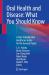 Oral Health and Disease: What You Should Know : A User-Friendly Oral Healthcare Guide for the General Public