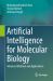 Artificial Intelligence for Molecular Biology : Advanced Methods and Applications