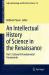 An Intellectual History of Science in the Renaissance : Part I: Cultural and Fundamental Frameworks