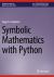 Symbolic Mathematics with Python Symbolic Mathematics with Python