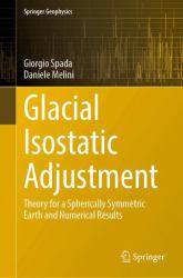 Glacial Isostatic Adjustment : Theory for a Spherically Symmetric Earth and Numerical Results
