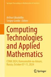 Computing Technologies and Applied Mathematics : CTAM 2024, Komsomolsk-Na-Amure, Russia, October 07-11 2024