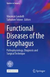 Functional Diseases of the Esophagus : Pathophysiology, Diagnosis and Surgical Technique