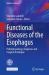 Functional Diseases of the Esophagus : Pathophysiology, Diagnosis and Surgical Technique