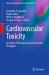 Cardiovascular Toxicity : Incidence, Pathogenesis and Treatment Strategies