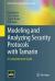 Modeling and Analyzing Security Protocols with Tamarin : A Comprehensive Guide