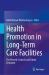 Health Promotion in Long-Term Care Facilities : The Present Scenario and Future Demands