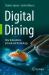 Digital Dining : New Innovations in Food and Technology