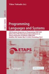 Programming Languages and Systems : 34th European Symposium on Programming, ESOP 2025, Held As Part of the International Joint Conferences on Theory and Practice of Software, ETAPS 2025, Hamilton, on, Canada, May 3-8, 2025, Proceedings, Part I