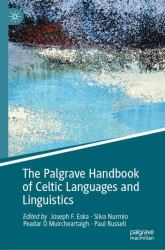 The Palgrave Handbook of Celtic Languages and Linguistics