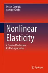 Nonlinear Elasticity : A Concise Masterclass for Undergraduates
