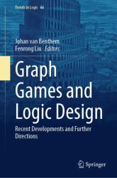 Graph Games and Logic Design : Recent Developments and Further Directions