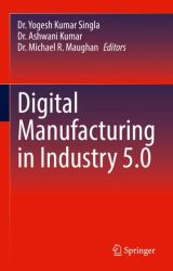 Digital Manufacturing in Industry 5. 0