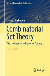 Combinatorial Set Theory : With a Gentle Introduction to Forcing
