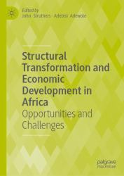 Structural Transformation and Economic Development in Africa : Opportunities and Challenges