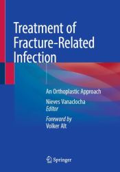 Treatment of Fracture-Related Infection : An Orthoplastic Approach
