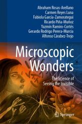 Microscopic Wonders : The Science of Seeing the Invisible