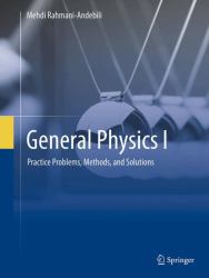 General Physics I : Practice Problems, Methods, and Solutions