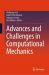 Advances and Challenges in Computational Mechanics