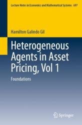 Heterogeneous Agents in Asset Pricing, Vol 1 : Foundations