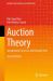 Auction Theory : Introductory Exercises with Answer Keys