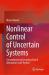 Nonlinear Control of Uncertain Systems : Conventional and Learning-Based Alternatives with Python
