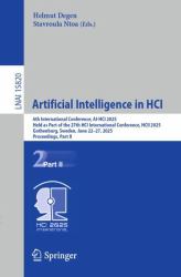 Artificial Intelligence in HCI : 6th International Conference, AI-HCI 2025, Held As Part of the 27th HCI International Conference, HCII 2025, Gothenburg, Sweden, June 22-27, 2025, Proceedings, Part II