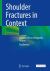 Shoulder Fractures in Context : Controversies in Orthopaedic Surgery