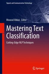 Mastering Text Classification : Cutting-Edge NLP Techniques