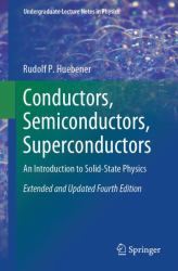 Conductors, Semiconductors, Superconductors : An Introduction to Solid-State Physics