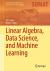 Linear Algebra, Data Science, and Machine Learning