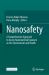 Nanosafety : A Comprehensive Approach to Assess Nanomaterial Exposure on the Environment and Health