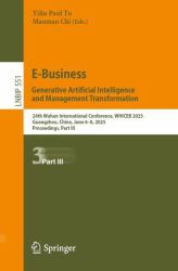 E-Business. Generative Artificial Intelligence and Management Transformation : 24th Wuhan International Conference on e-Business, WHICEB 2025, Guangzhou, China, June 6-8, 2025, Proceedings, Part III
