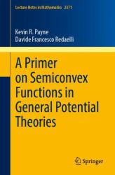 A Primer on Semiconvex Functions in General Potential Theories