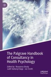 The Palgrave Handbook of Consultancy in Health Psychology