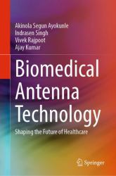 Biomedical Antenna Technology : Shaping the Future of Healthcare