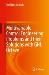 Multivariable Control Engineering Problems and Their Solutions with GNU Octave